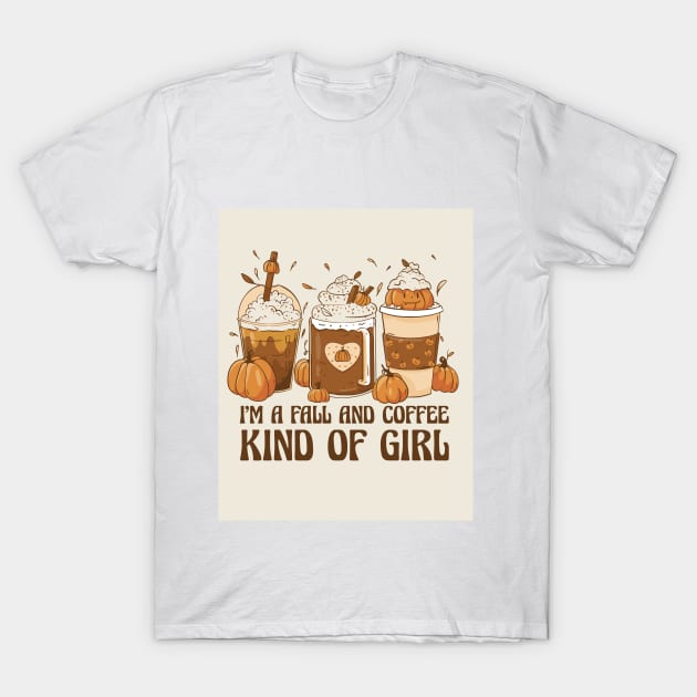 I'm A Fall And Coffee Kind Of Girl T-Shirt by teesinc